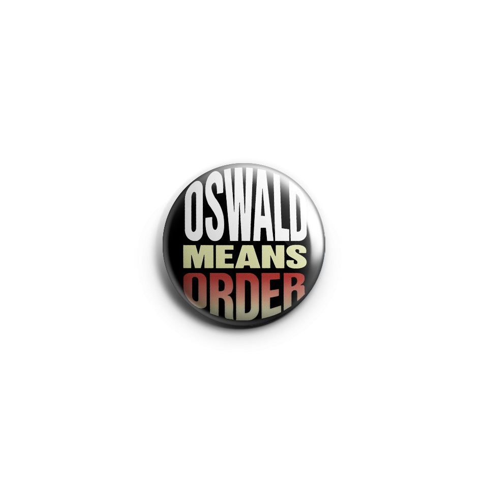Oswald Means Order Badge | Barman Returns