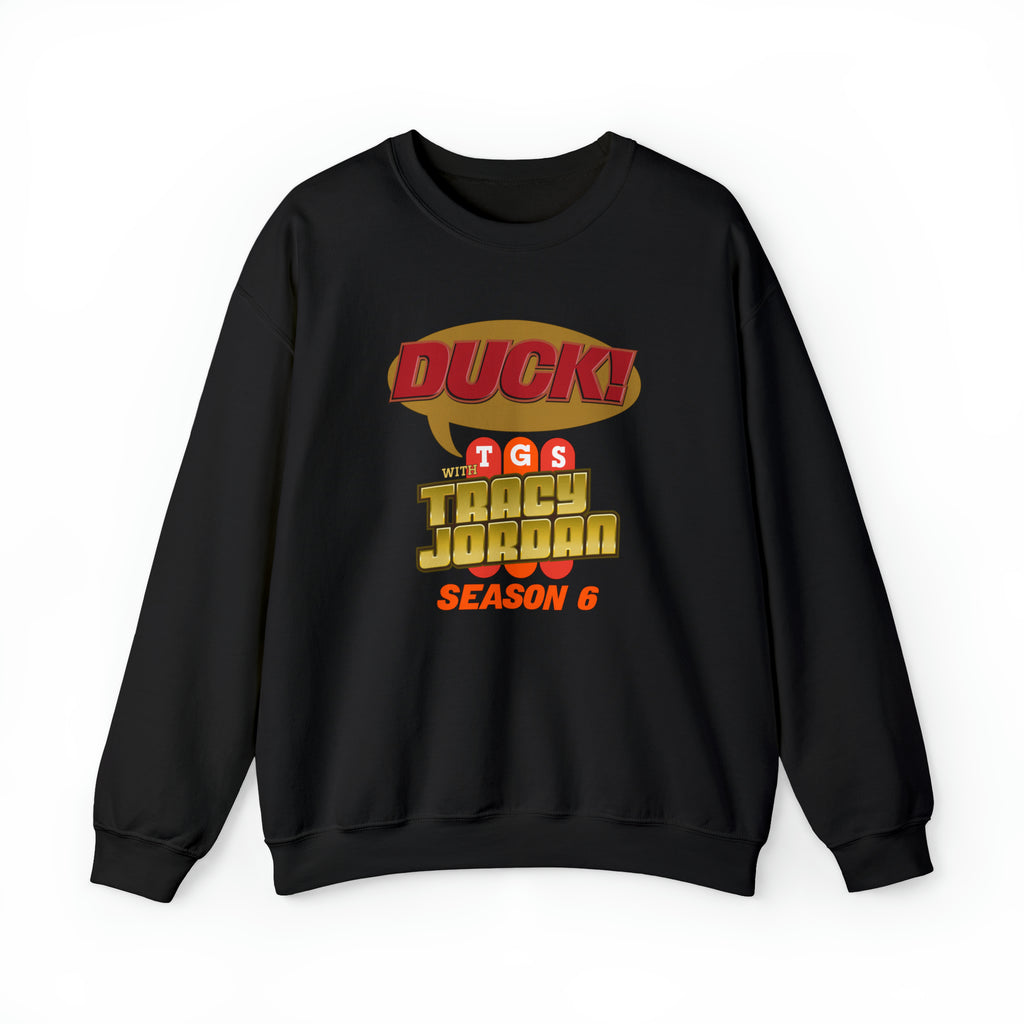 Duck TGS With Tracy Jordan Sweatshirt | 30 Rock