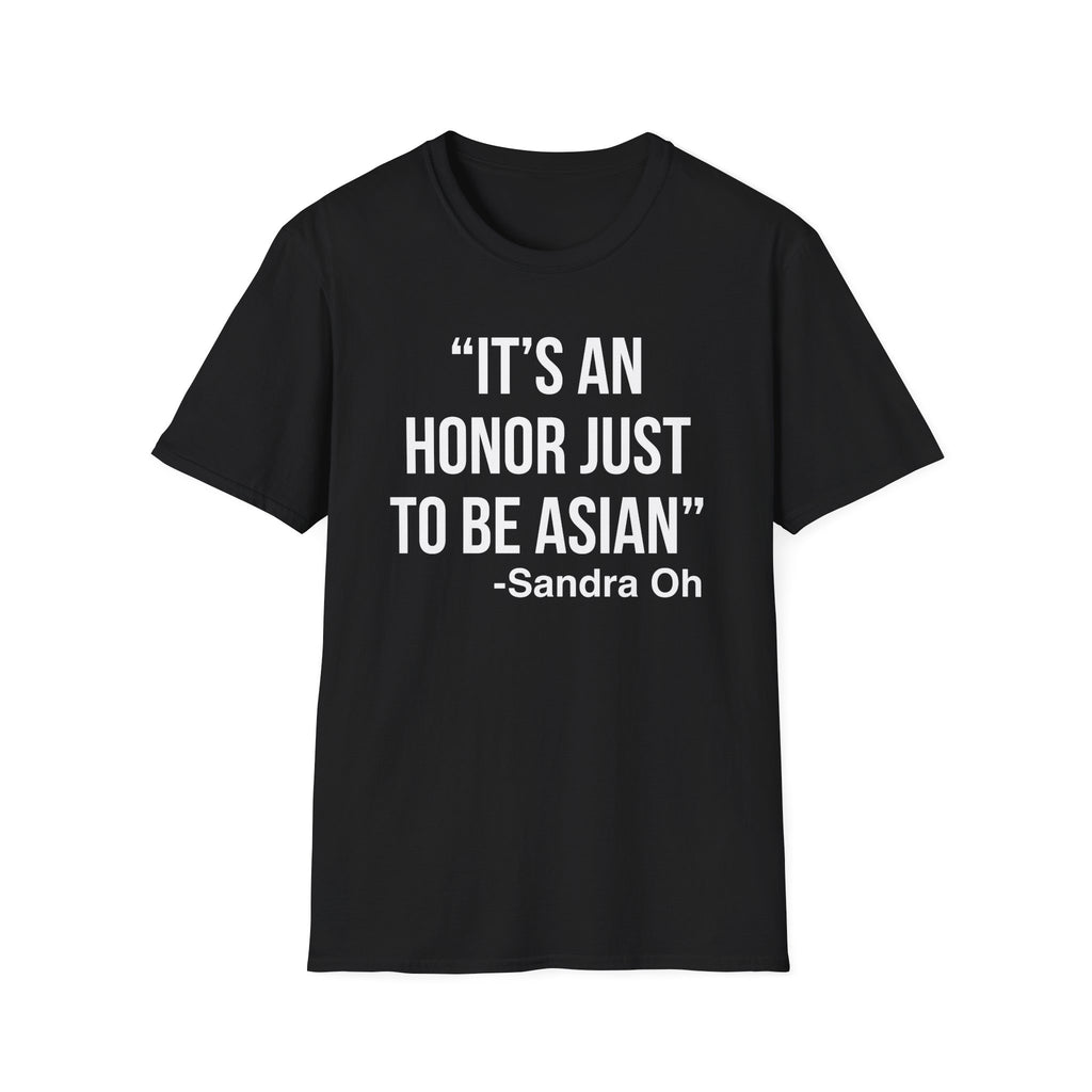 It’s an Honor Just to Be Asian T-Shirt | Joy Ride