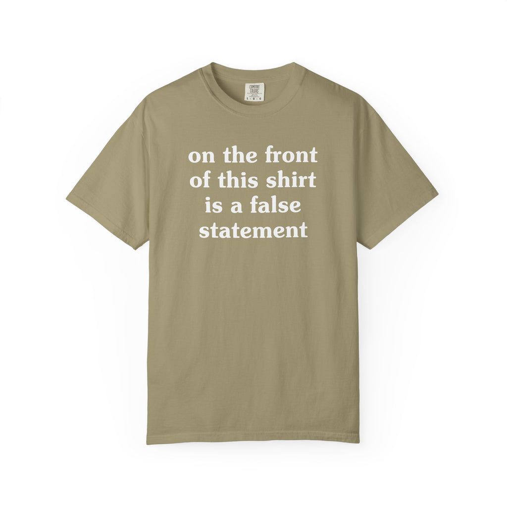 On The Front of This Shirt is a False Statement T-Shirt | Saturday Night