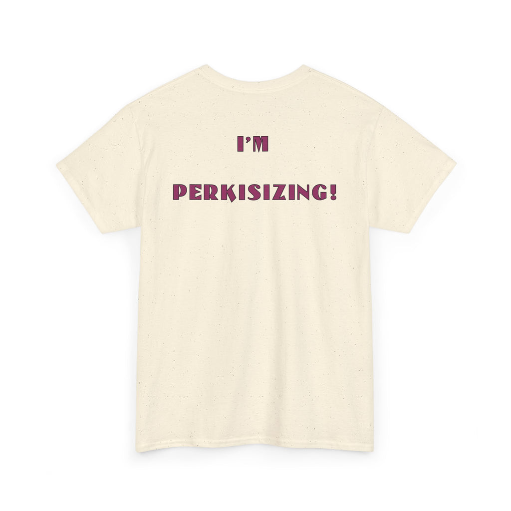 Perkis Power T-Shirts | Heavyweights