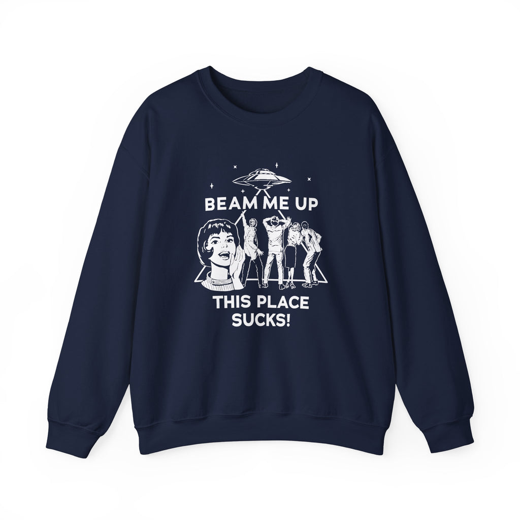 Beam Me Up This Place Sucks! Sweatshirt | Stranger Things 5