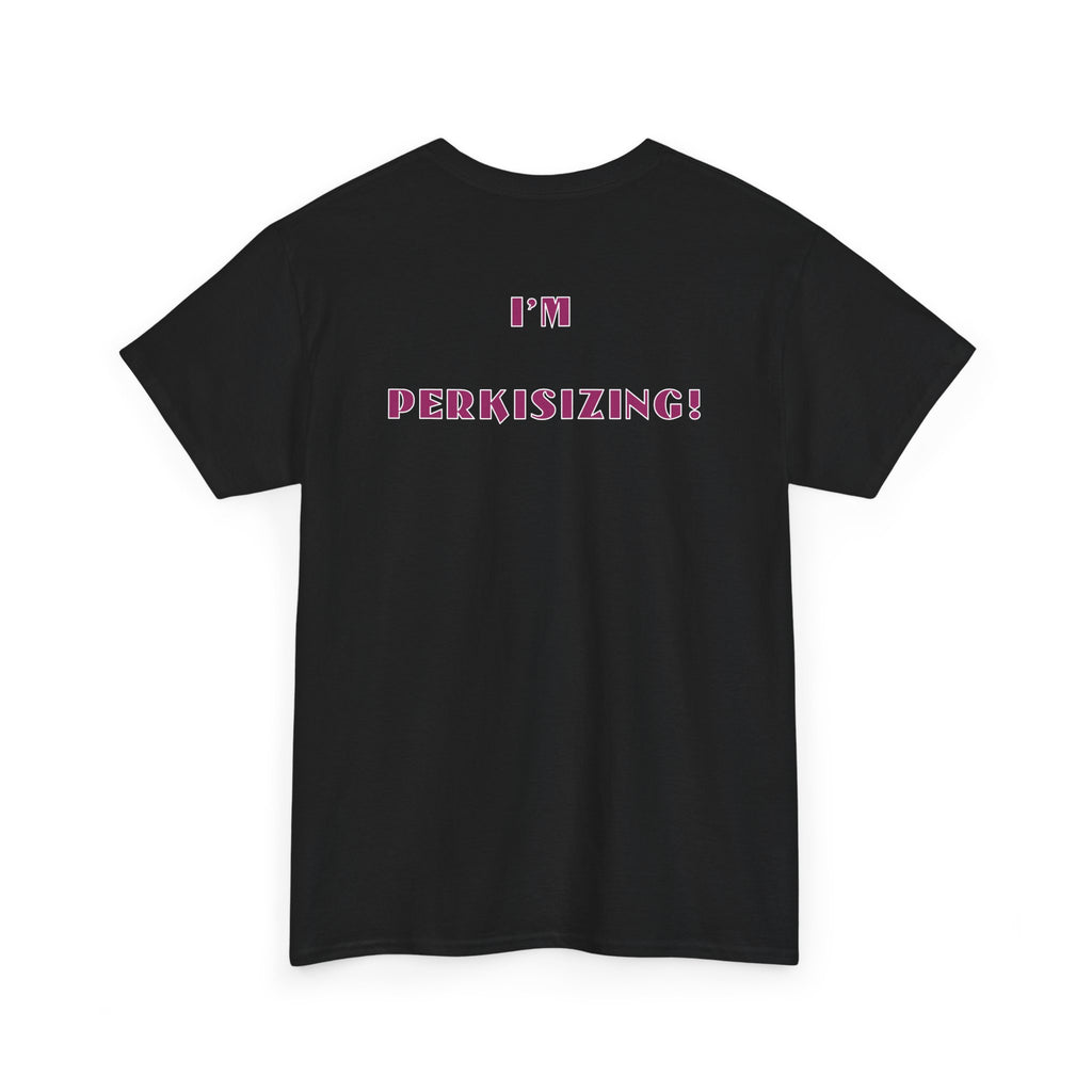 Perkis Power T-Shirts | Heavyweights