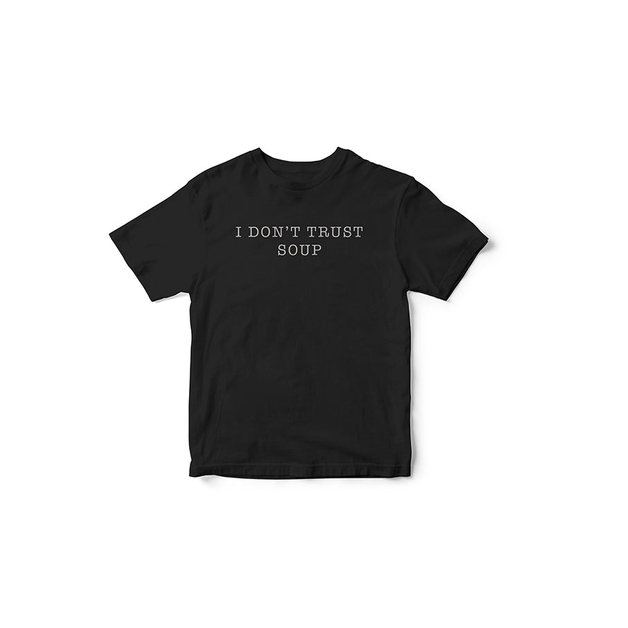 I Don’t Trust Soup T-Shirt | Ricky Stanicky | ReplicaPropStore