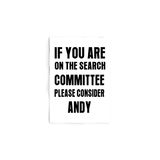 If You Are On The Search Committee Please Consider Andy Flyer