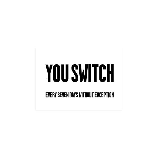 Without Exception You Switch Every Seven Days Without Exceptions Card | The Substance ...