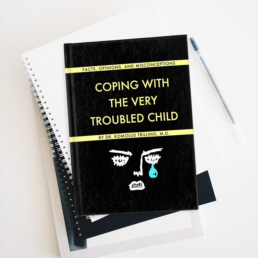 Coping With The Very Troubled Child Journal