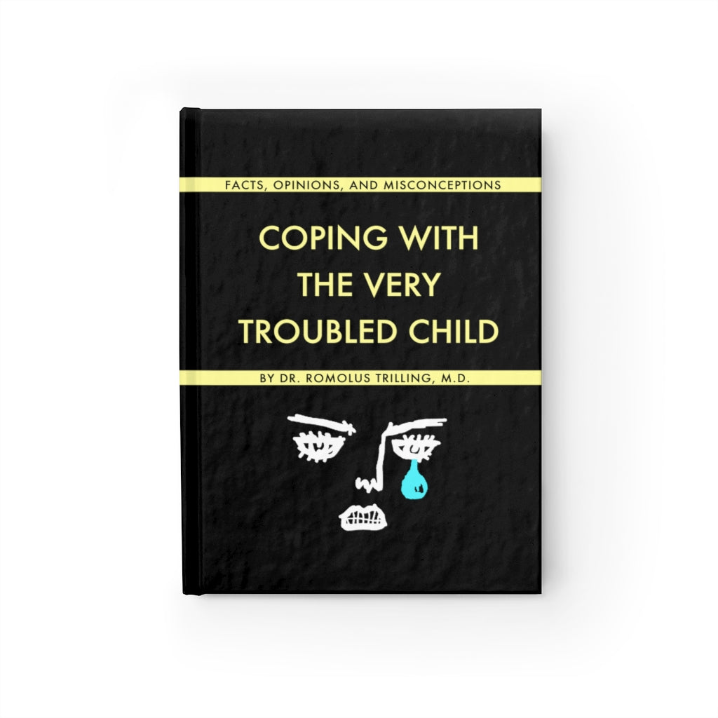 Coping With The Very Troubled Child Journal
