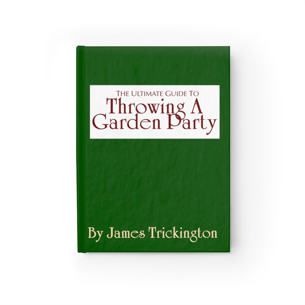Throwing A Garden Party by James Trickington Journal