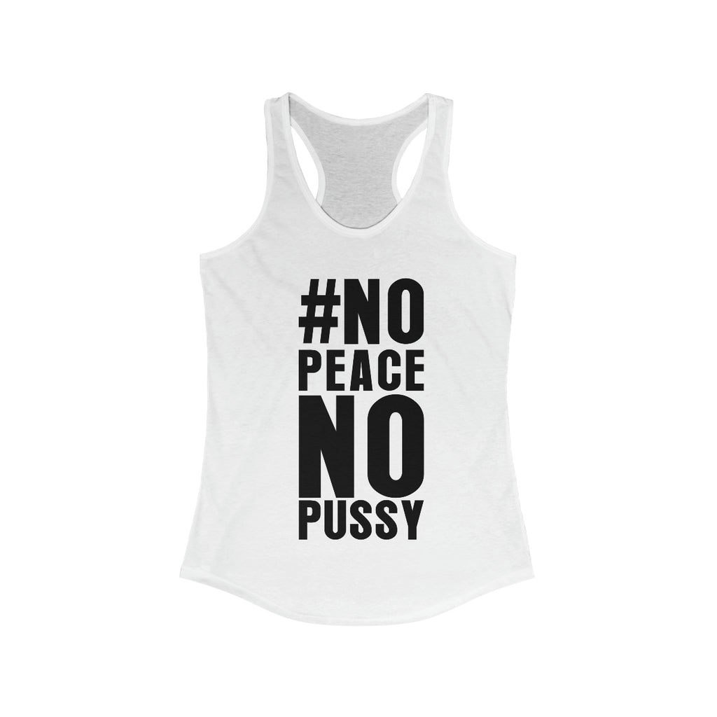 No Peace No Pussy Tank | Chi-Raq