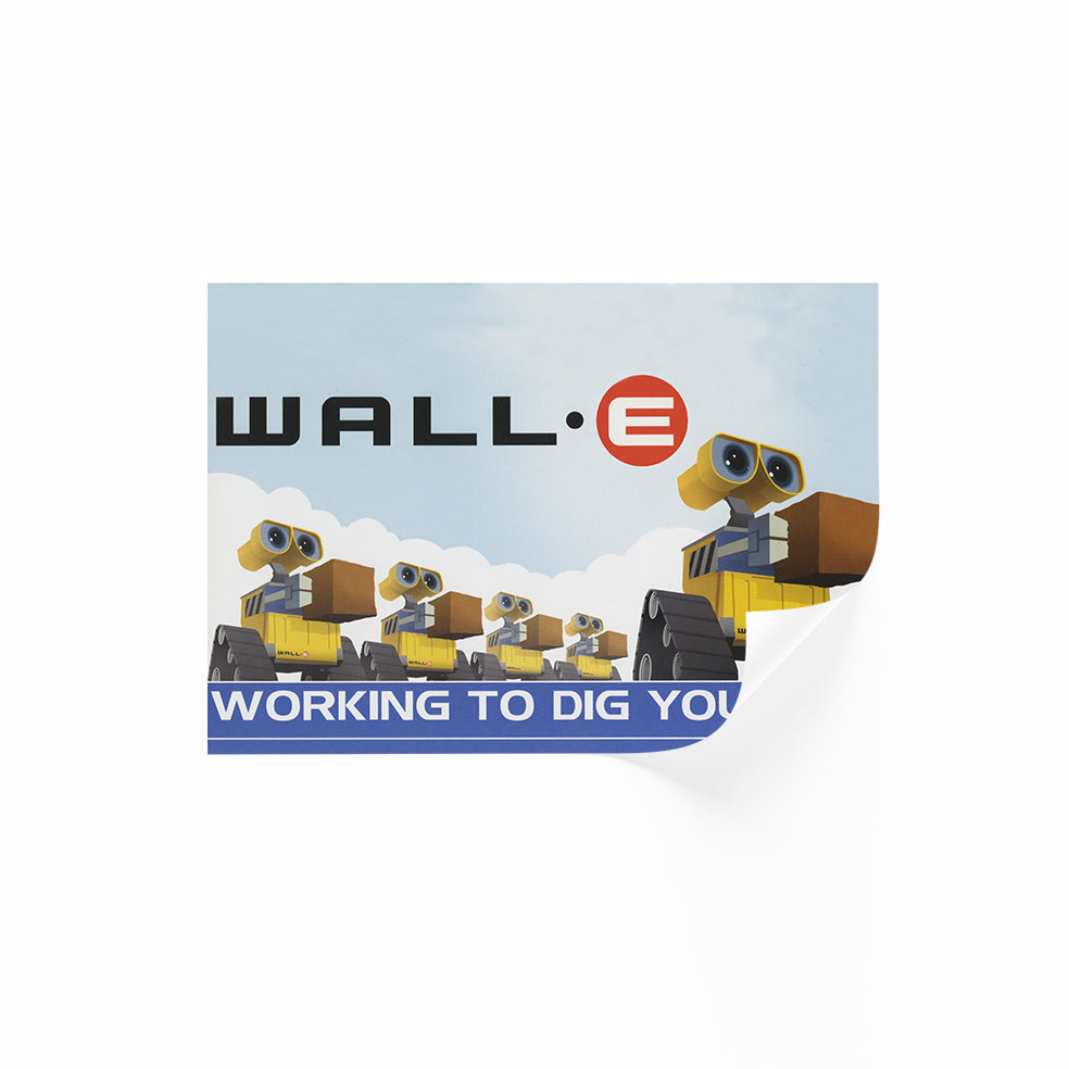 WALL-E Working To Dig You Out Poster | WALL-E