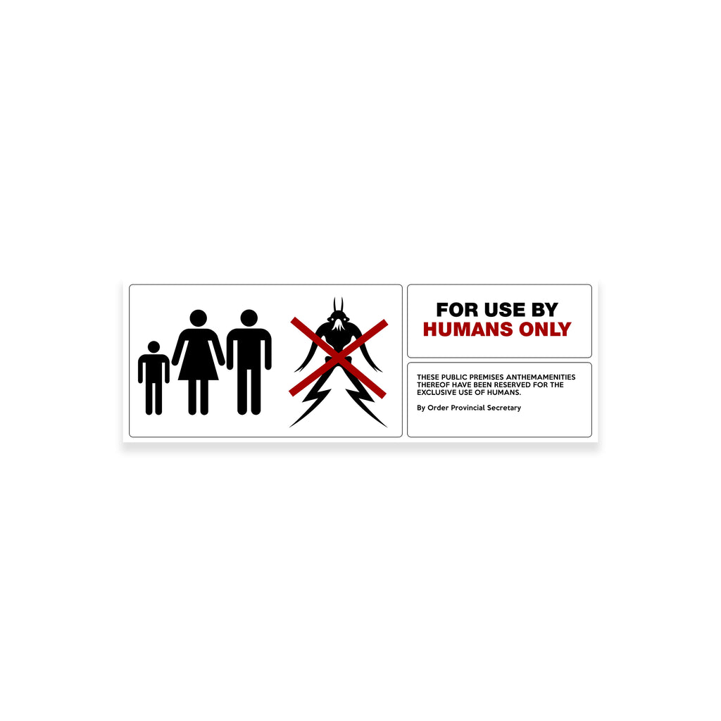 For Use By Human Only Sign | District 9