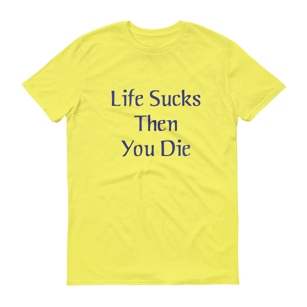 Life Sucks Then You Die T-Shirt | Teen Wolf