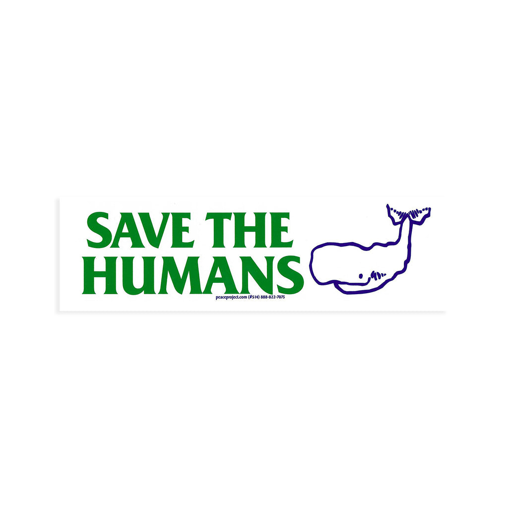 Save The Humans Bumper | Bill And Ted's Excellent Adventure