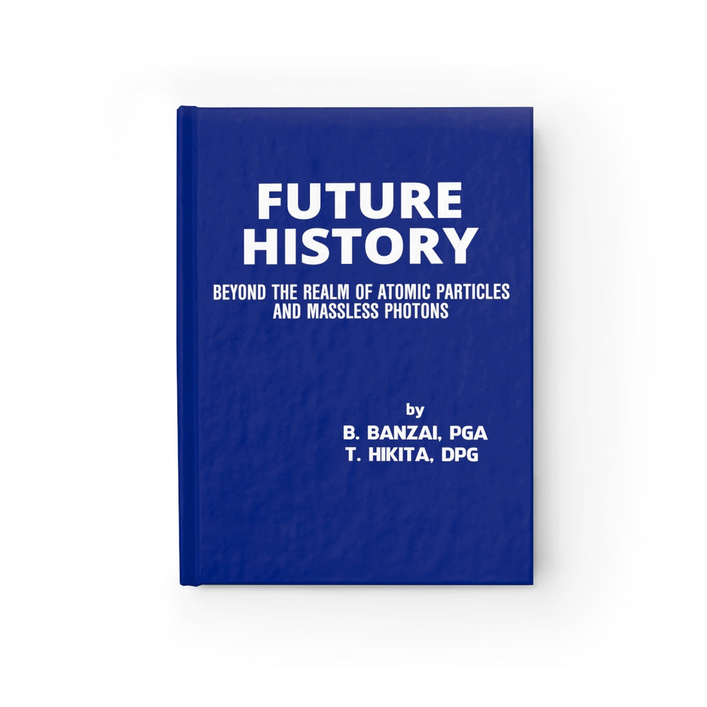 Future History Beyond The Realm Of Atomic Particles and Massless Photons And Future History Journal