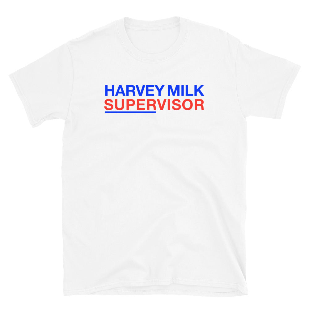 Harvey Milk Supervisor Unisex T-Shirt