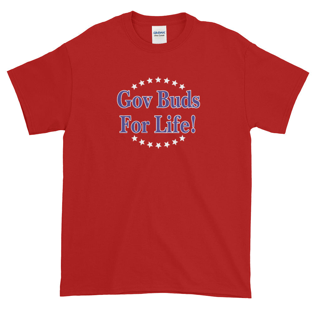 Gov Buds For Life Short-Sleeve T-Shirt