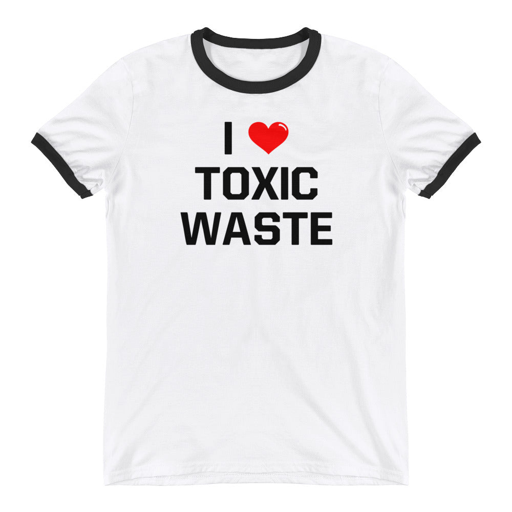 I Love Toxic Waste Ringer Shirt | Real Genius