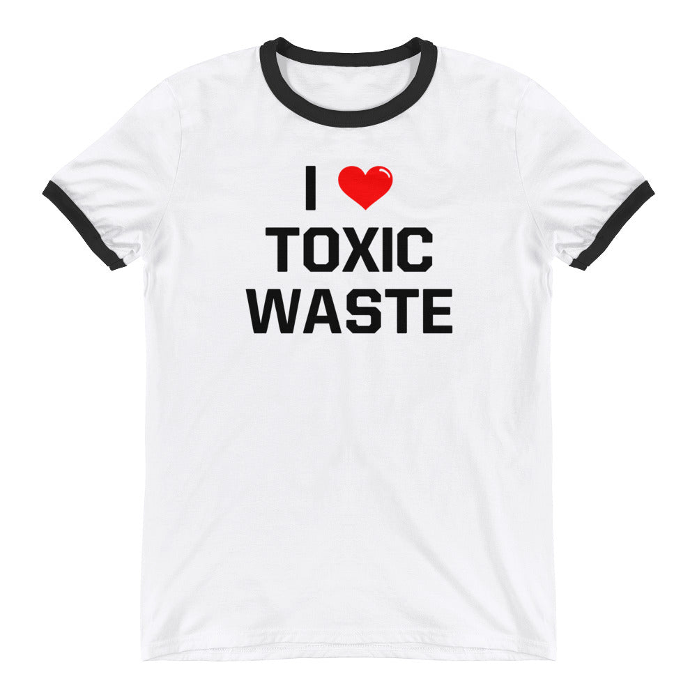 I Love Toxic Waste Ringer T-Shirt Real Genius