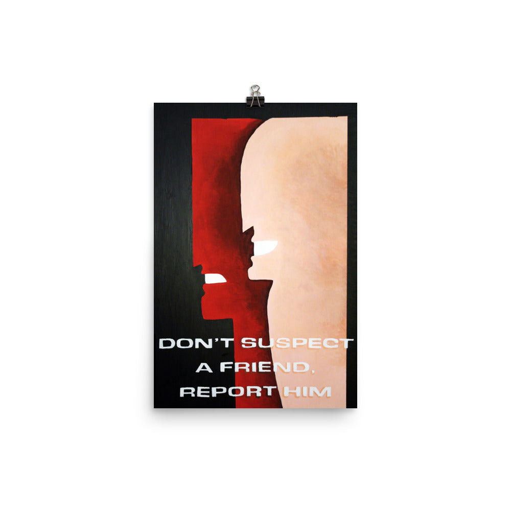 Don't Suspect A Friend, Report Him Poster | Brazil