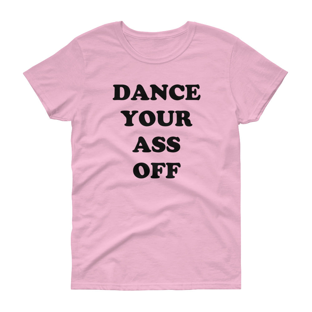 Dance Your Ass Off Women's T-Shirt | Footloose | ReplicaPropStore