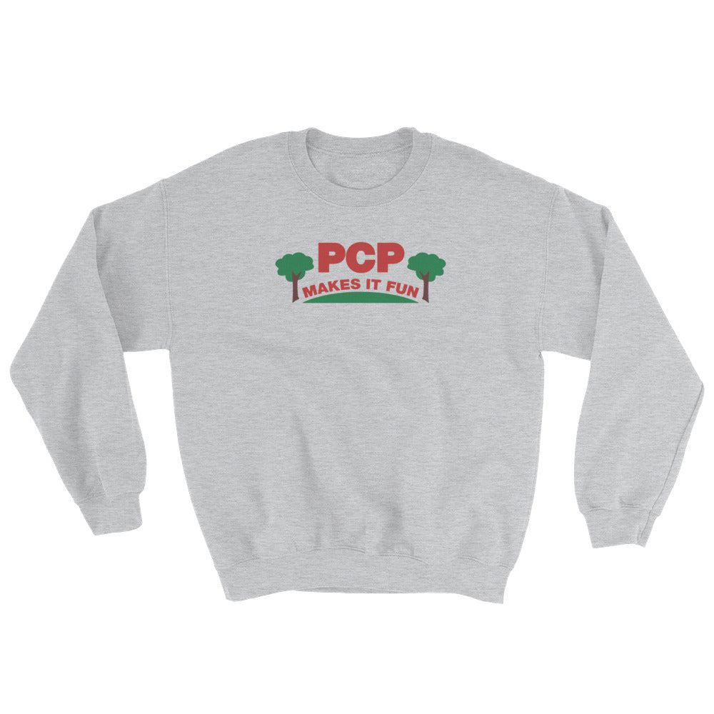 PCP Makes It Fun Sweatshirt Parks And Recreation