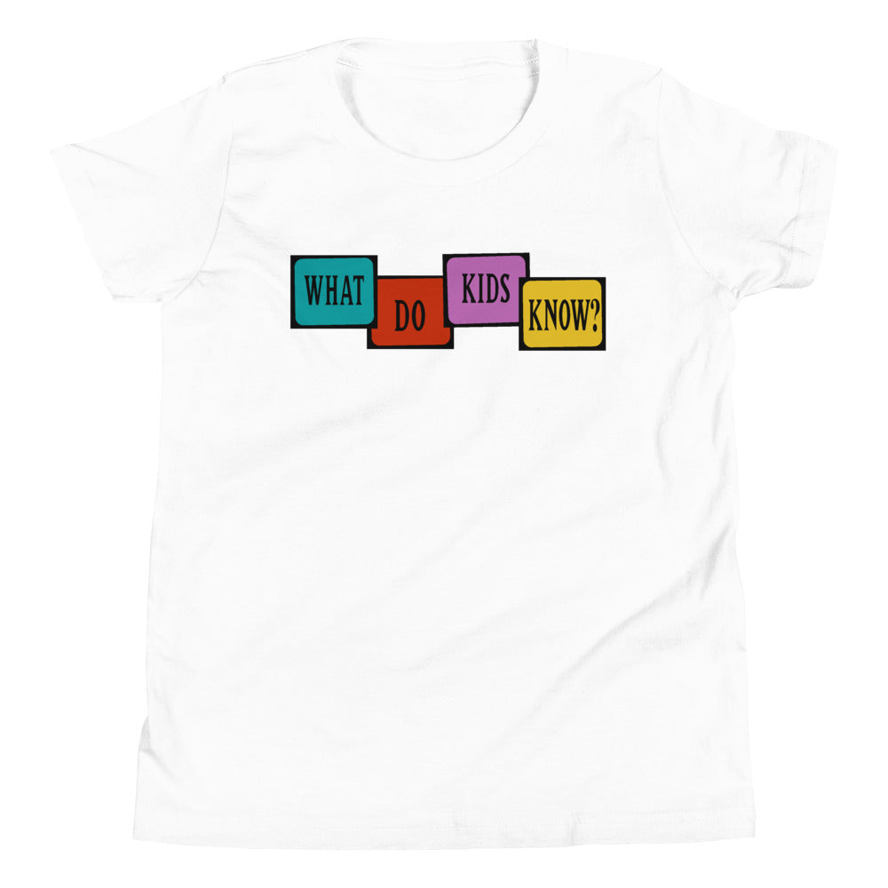 What Do Kids Know? Youth Short Sleeve T-Shirt Magnolia
