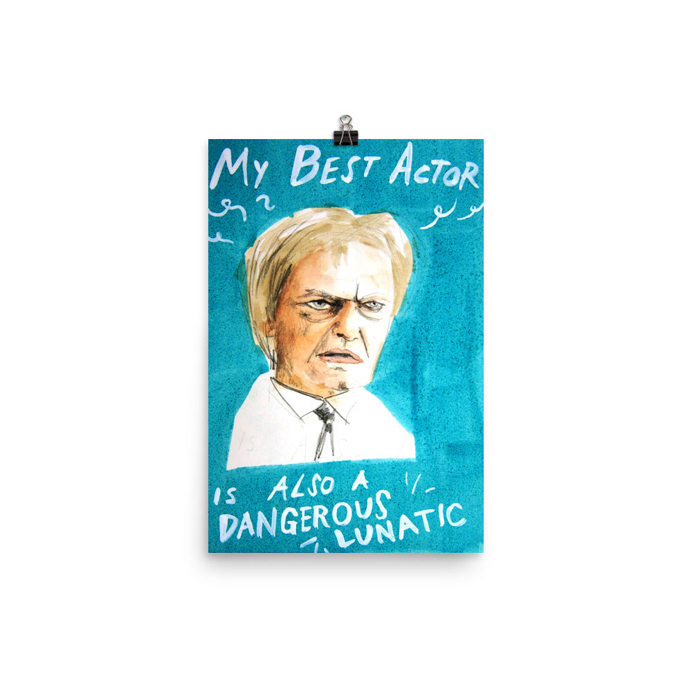 My Best Actor Is Also A Dangerous Lunatic Poster  Me And Earl And The Dying Girl