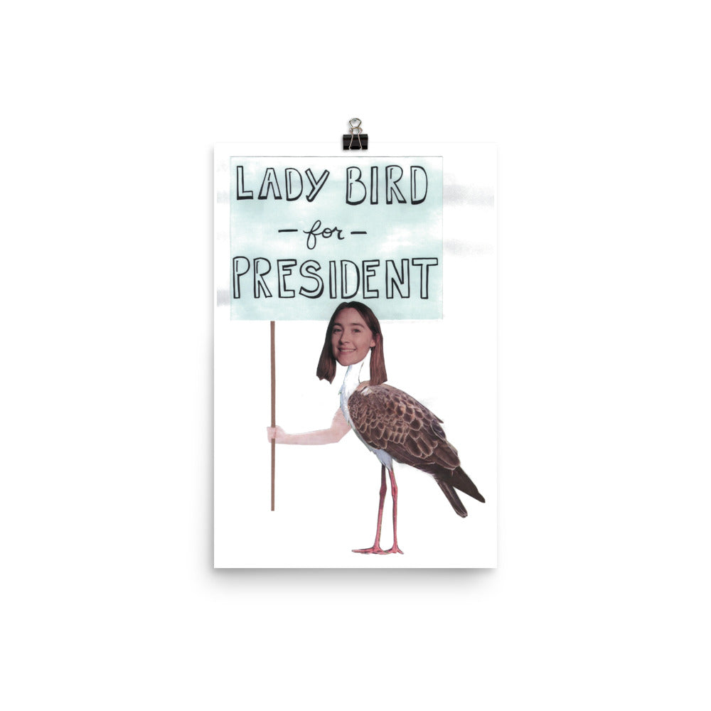 Lady Bird For President Poster | ReplicaPropStore