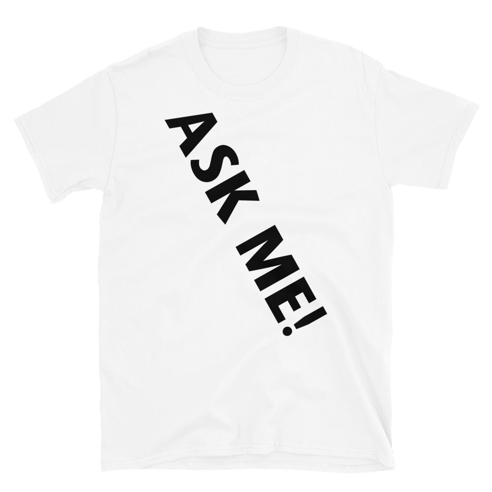 Ask Me! Unisex T-Shirt Frances Ha