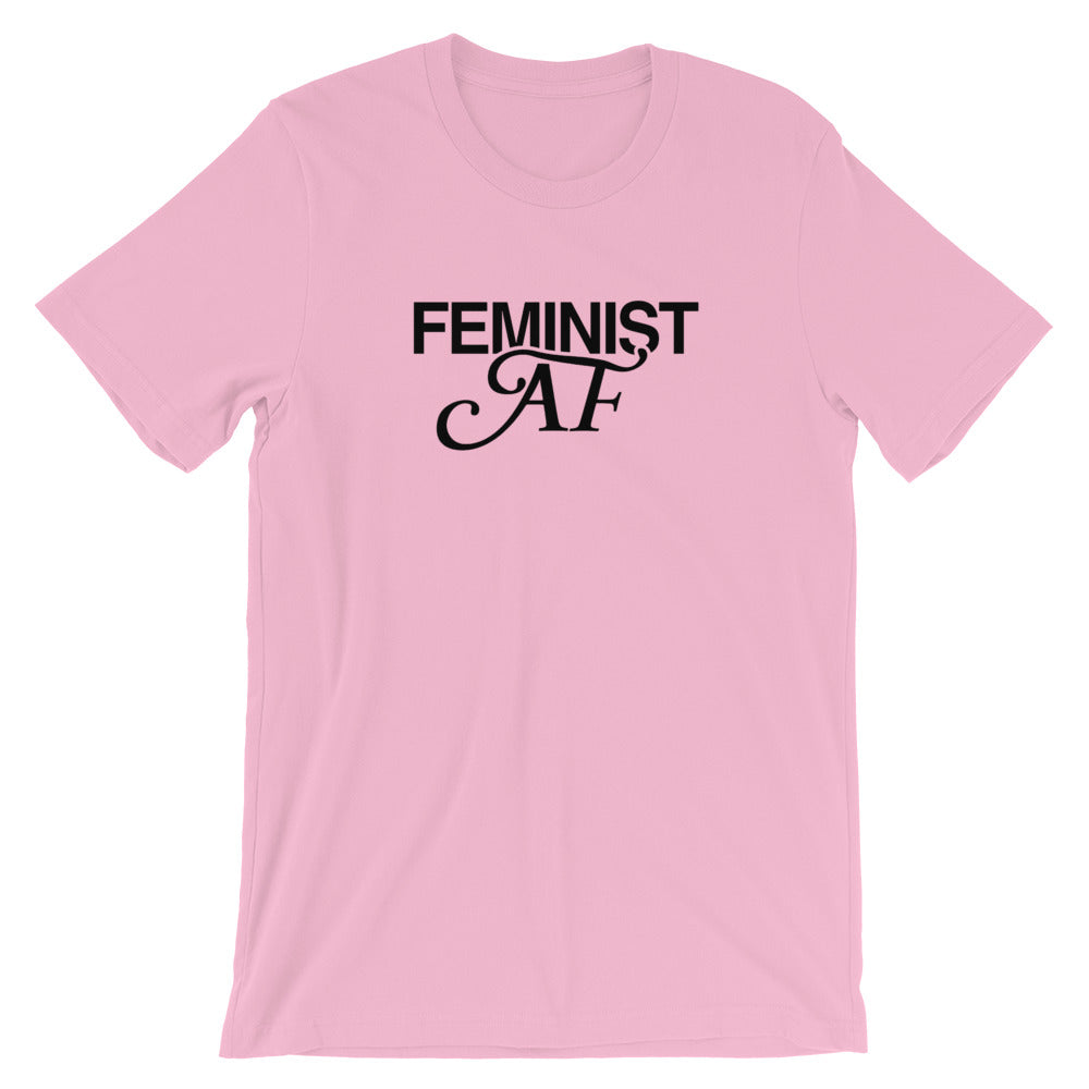 Feminist AF Unisex T-Shirt