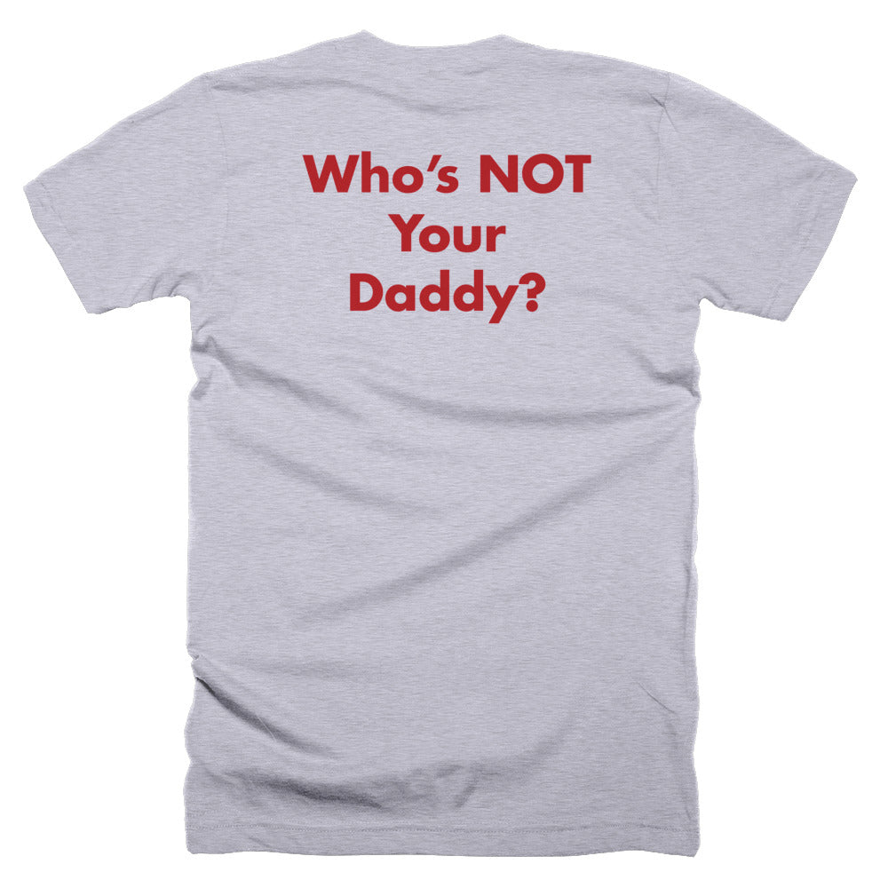 Who's Not Your Daddy? T-Shirt | How I Met Your Mother