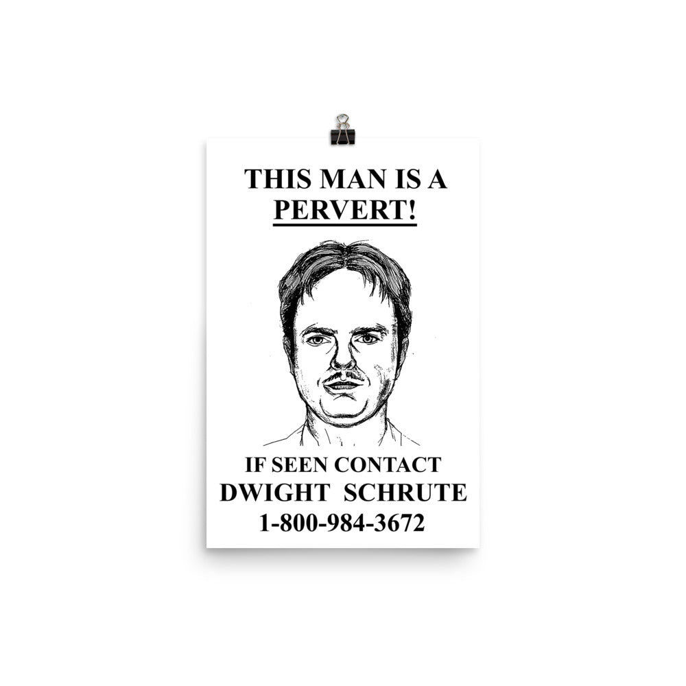 This Man Is A Pervert Print | The Office