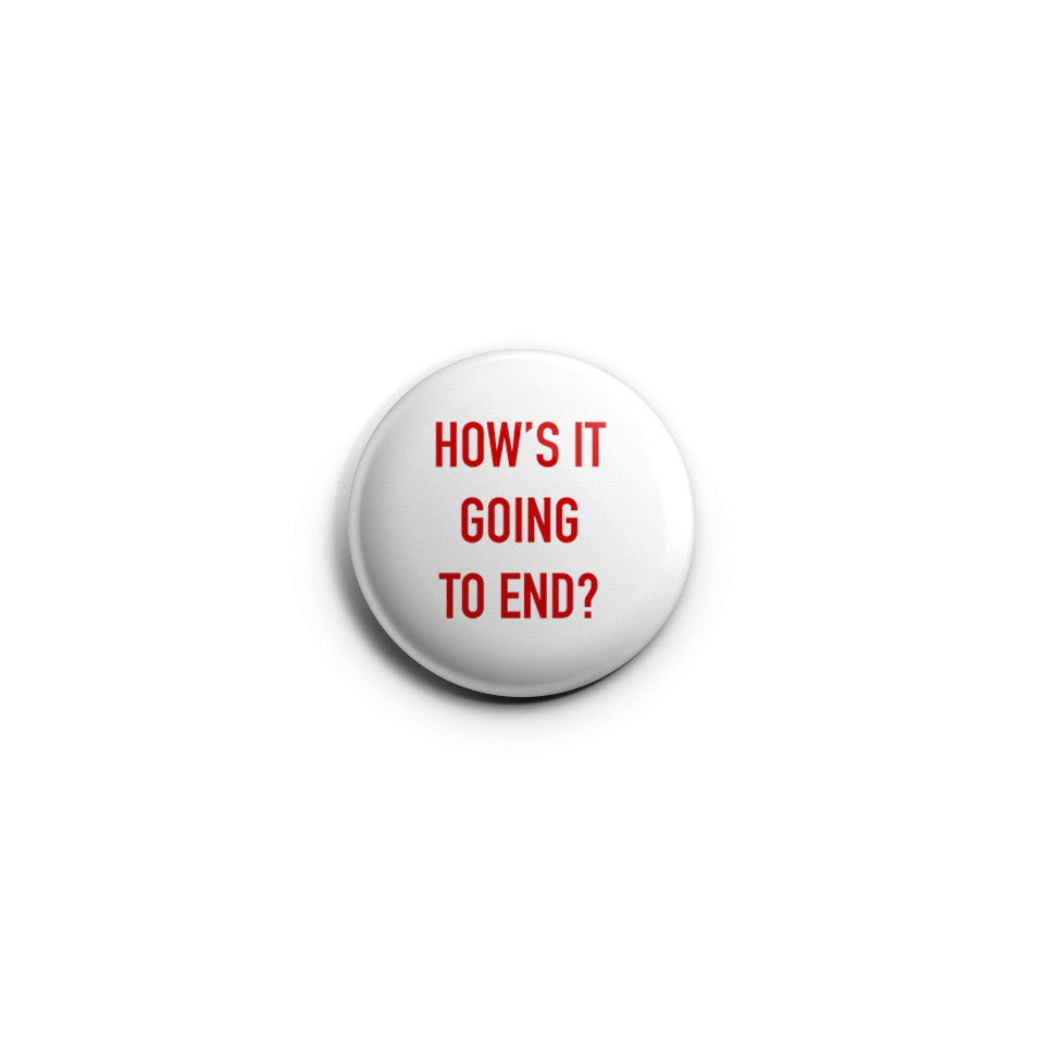 How's It Going To End? Pin Button Badge The Truman Show - Replica Prop Store
 - 1