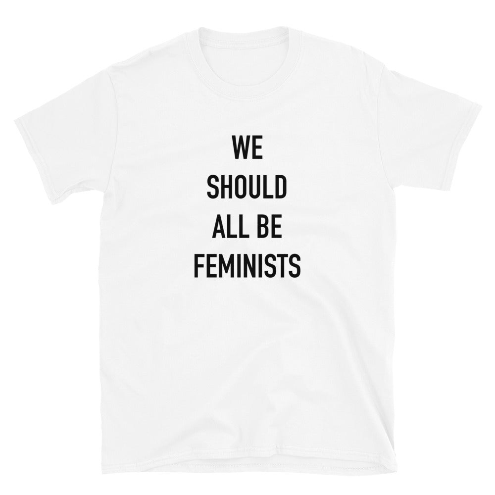 We Should All Be Feminists T-Shirt | Parallel Mothers