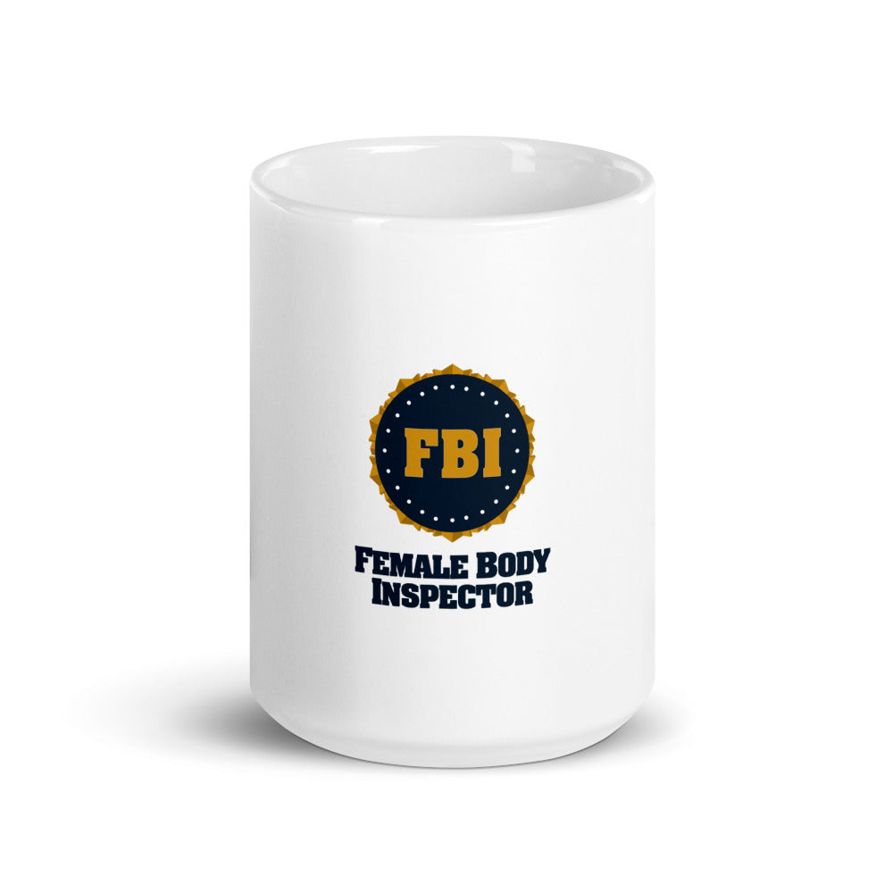 FBI Female Body Inspector Mug | The Other Guys
